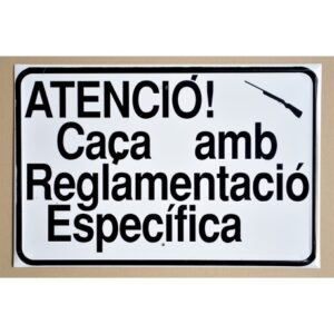Tablilla ATENCIÓ! Caça amb Reglamentació Específica (Catalunya) 50×33